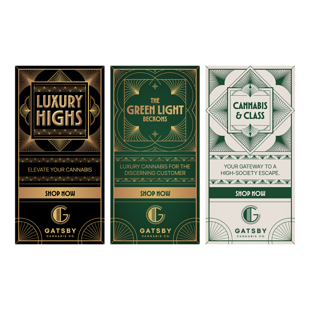 Cannabis digital marketing ad designs for Gatsby Cannabis Co featuring art deco luxury style graphics, shop now buttons, and taglines luxury highs the green light beckons and cannabis and class.