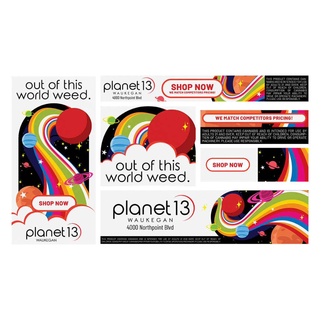 Cannabis digital marketing ad designs for Planet 13 Waukegan featuring colorful space-themed graphics, shop now buttons, competitor price match messaging, and branding promoting out of this world weed.